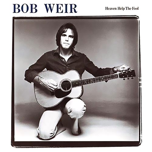 Bob Weir - Heaven Help The Fool